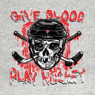 Give Blood Play Hockey T-Shirt